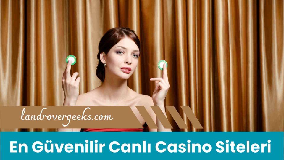 En Güvenilir Canlı Casino Siteleri
