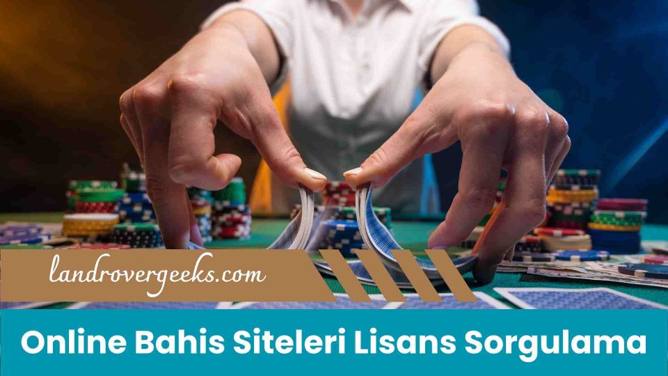 Bahis Siteleri Lisans Sorgulama