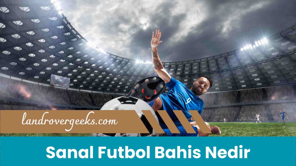 Sanal Futbol Bahis Nedir